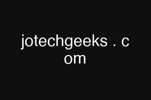 jotechgeeks . c om